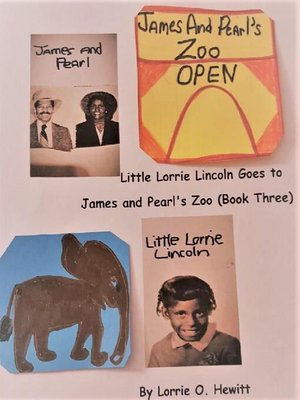 cover image of Little Lorrie Lincoln Goes to James and Pearl's Zoo